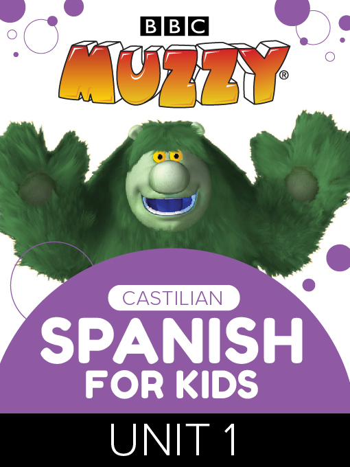 BBC's Muzzy: Castilian Spanish For Kids, Unit 1 - Harris County Public ...